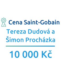 Cena Saint-Gobain Tereza Dudová a Šimon Procházka
