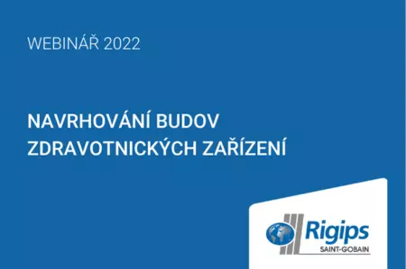 Webinář Rigips: Navrhování budov zdravotnických zařízení 
