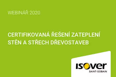 Webinář ISOVER: Certifikovaná řešení zateplení stěn a střech dřevostaveb