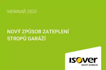 Webinář ISOVER: Nový způsob zateplení stropů garáží