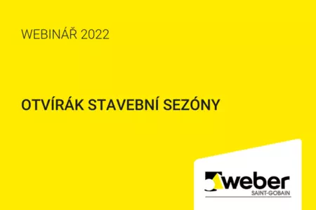 Webinář Weber 2022: Otvírák stavební sezóny