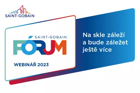 Webinář Saint-Gobain Glass: Na skle záleží a bude záležet ještě více