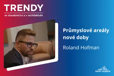 Trendy ve stavebnictví a v architektuře: Průmyslové areály nové doby