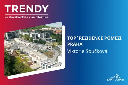 Trendy ve stavebnictví a v architektuře: Top’rezidence Pomezí, Praha