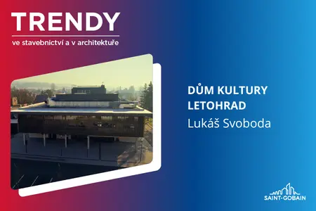 Trendy ve stavebnictví a v architektuře | Dům kultury Letohrad