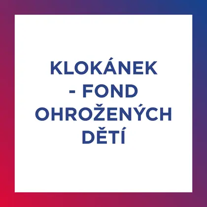 Klokánek - Fond ohrožených dětí