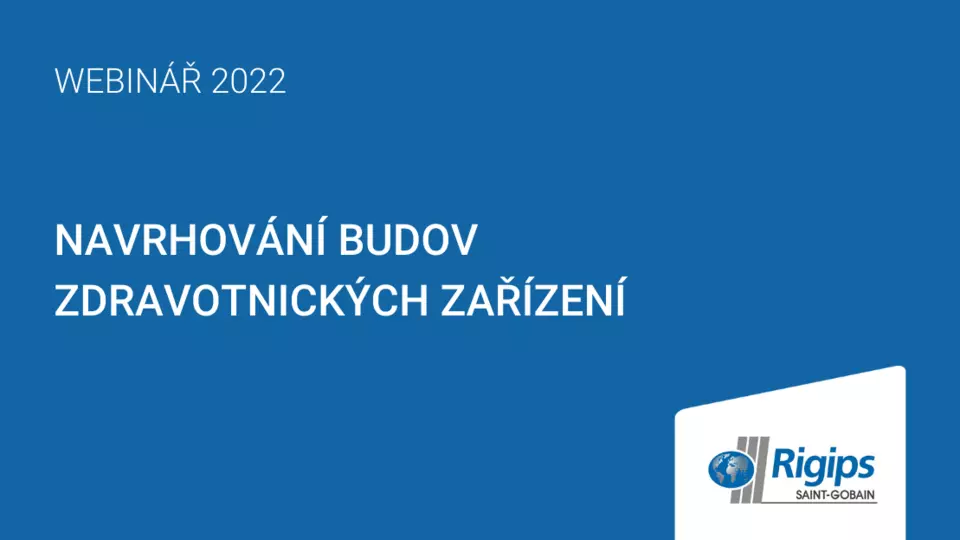 Webinář Rigips: Navrhování budov zdravotnických zařízení 