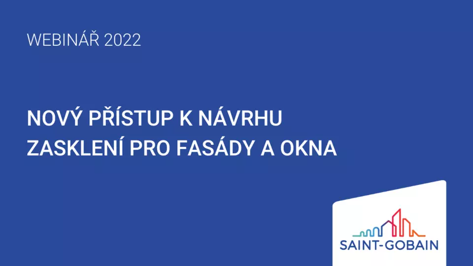 Webinář: Building Glass - nový přístup k návrhu zasklení pro fasády a okna