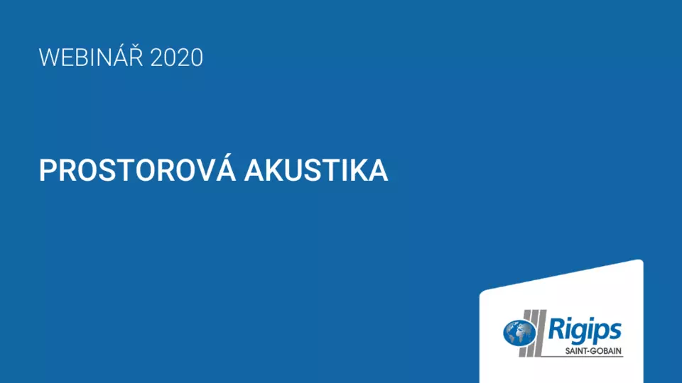 Webinář Rigips: Prostorová akustika