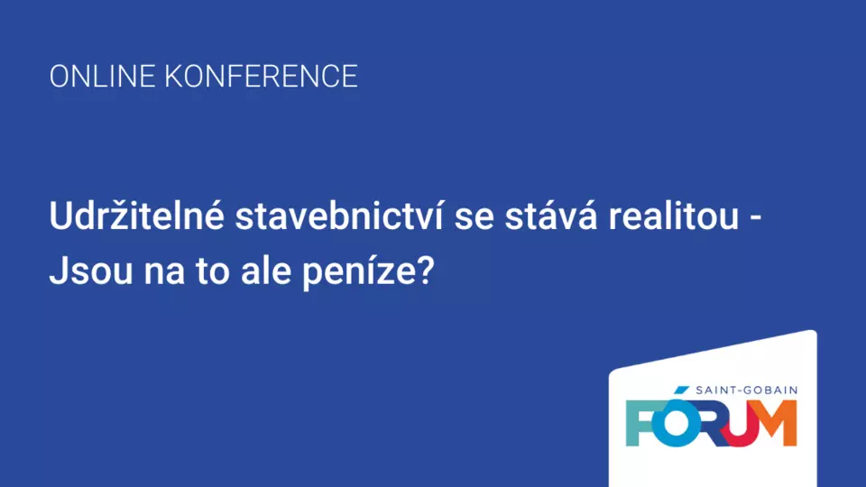 Udržitelné stavebnictví se stává realitou - Jsou na to ale peníze?