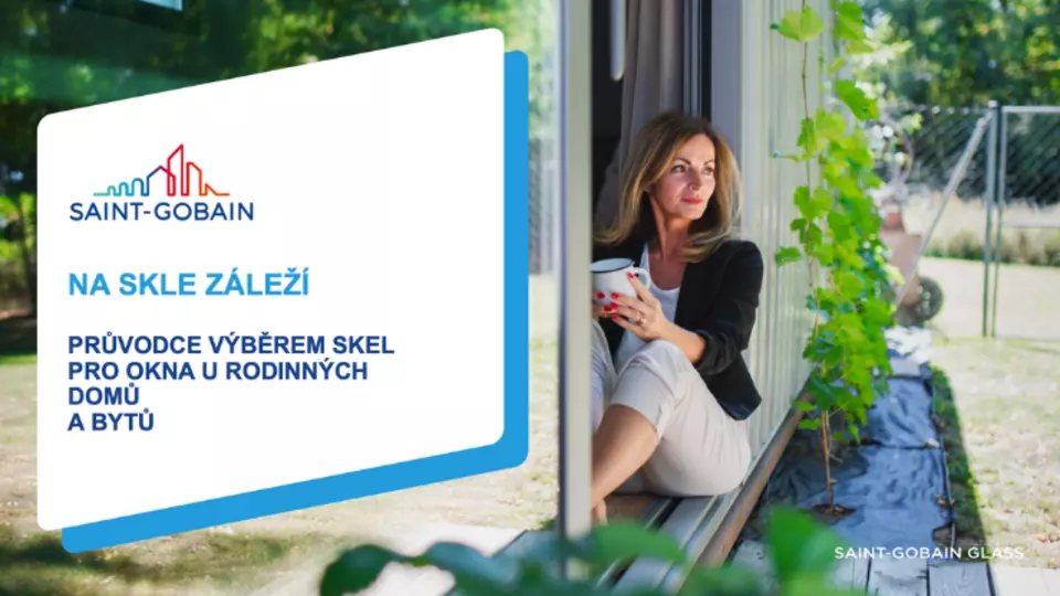 Webinář SAINT-GOBAIN GLASS: Na skle záleží - Průvodce výběrem skel pro okna u rodinných domů a bytů