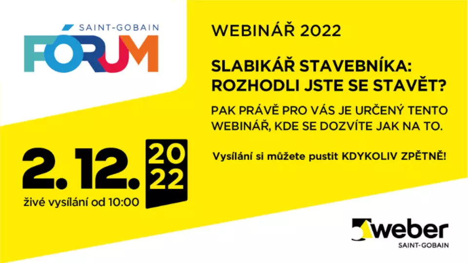 Webinář WEBER: Slabikář stavebníka: Rozhodli jste se stavět? Webinář WEBER: Slabikář stavebníka: Rozhodli jste se stavět?