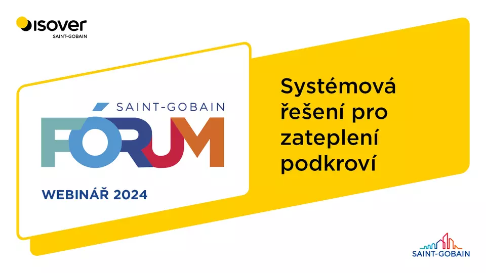 Webinář Isover: Systémová řešení pro zateplení podkroví