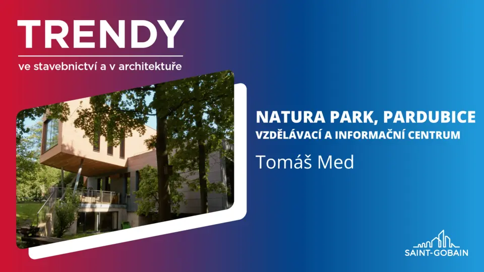 Trendy ve stavebnictví a v architektuře: Natura park, Pardubice