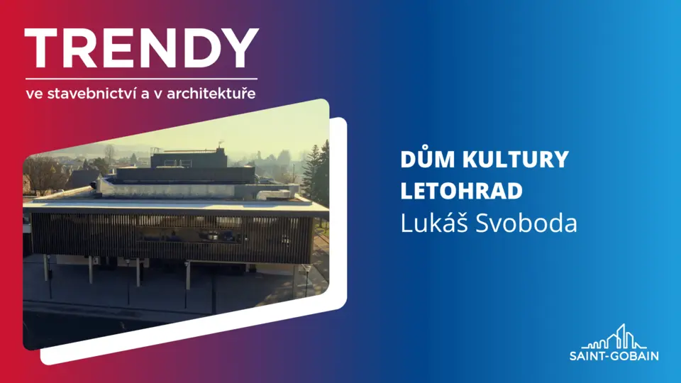 Trendy ve stavebnictví a v architektuře | Dům kultury Letohrad