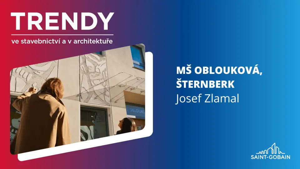Trendy ve stavebnictví a v architektuře | MŠ Oblouková, Šternberk