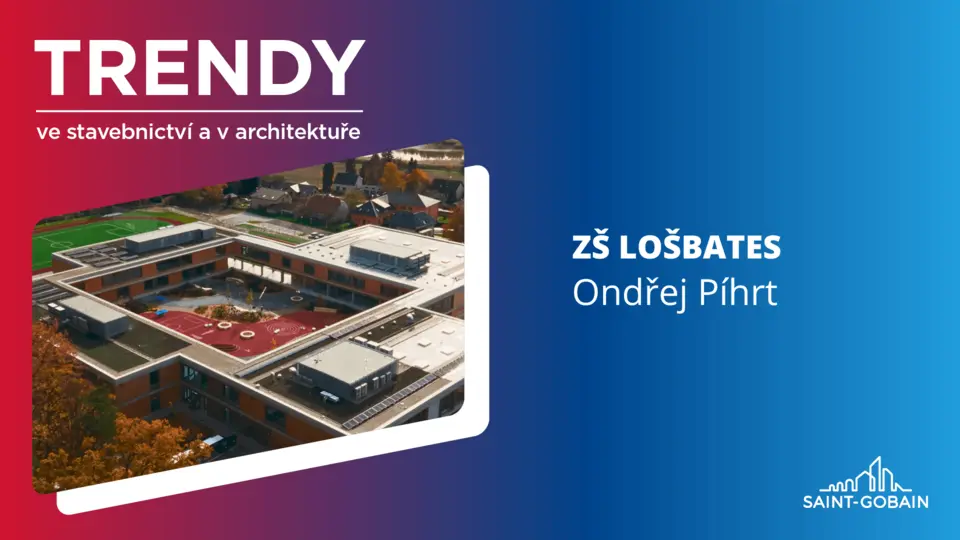 Trendy ve stavebnictví a v architektuře | Svazková základní škola LOŠBATES