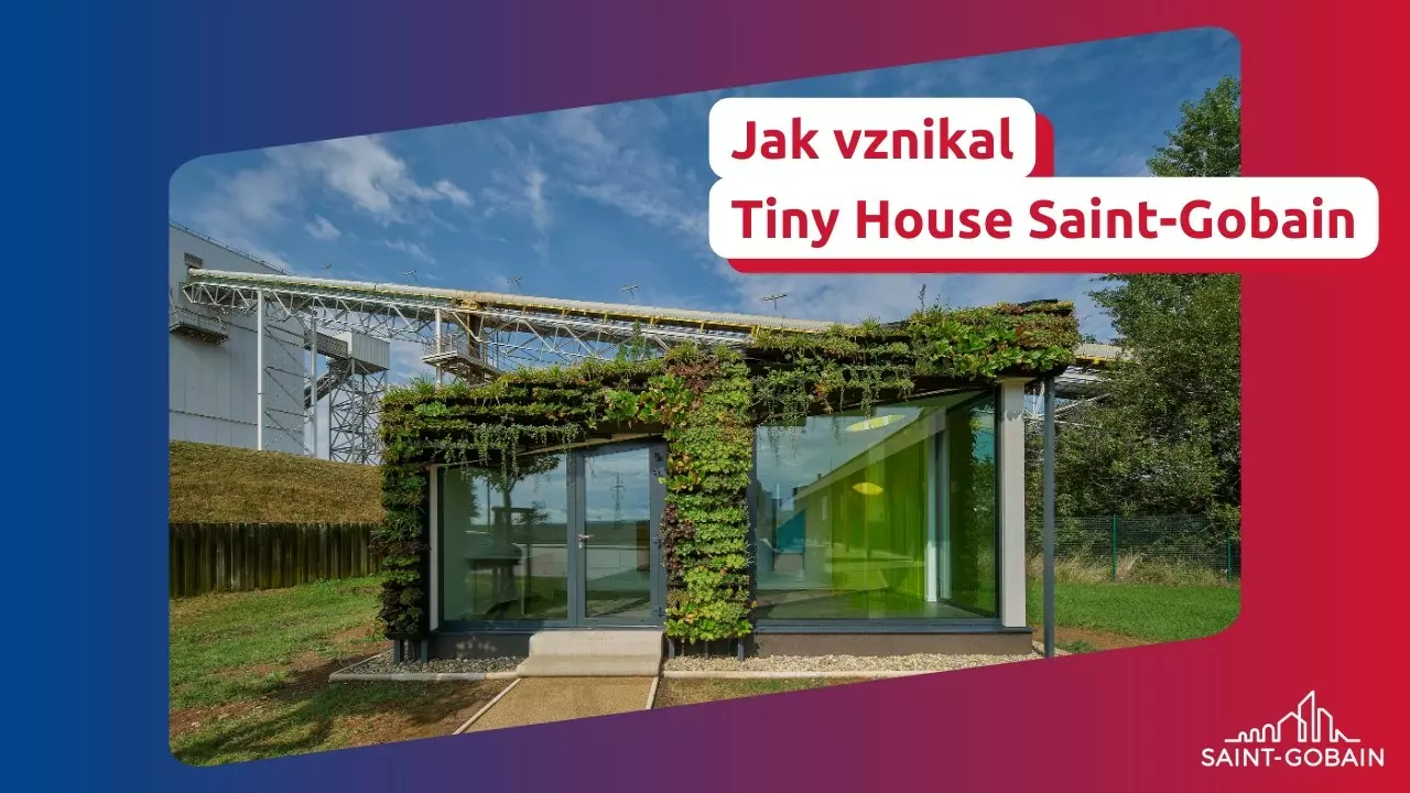 Jak vznikal Tiny House Saint-Gobain? thumbnail